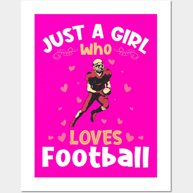 Just a Girl who Loves Football Fan Wall Art by aneisha